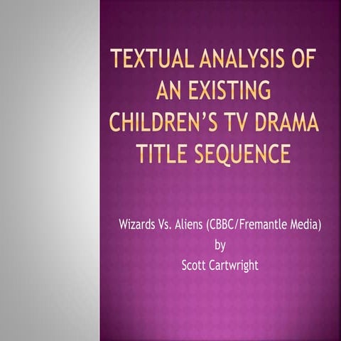 Textual Analysis - Wizards Vs Aliens Title Sequence