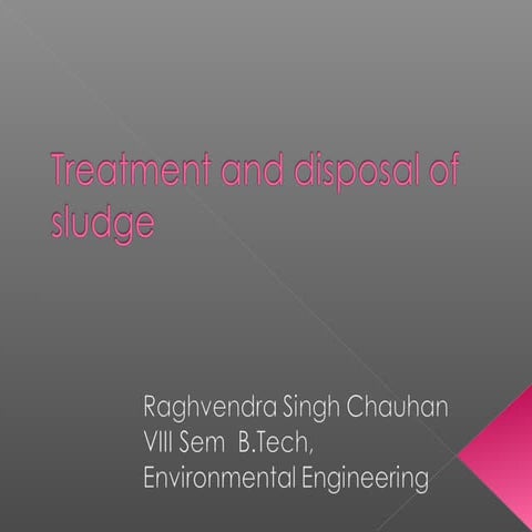 Treatment and disposal of sludge