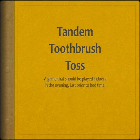 Tandem Toothbrush Toss