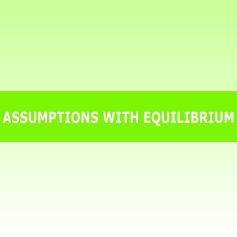 Tang 06   assumptions with equilibrium 2