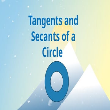 CIRCLE - Theorems on angle formed by secant and tangent segment.pptx