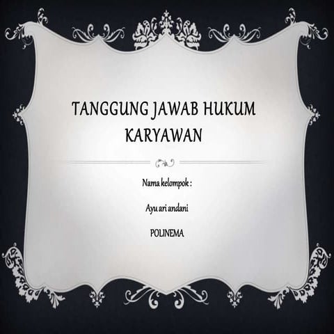 Tanggung jawab hukum karyawan k3