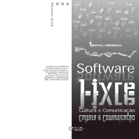 Software Livre - novos rumos para a cultura e comunicação
