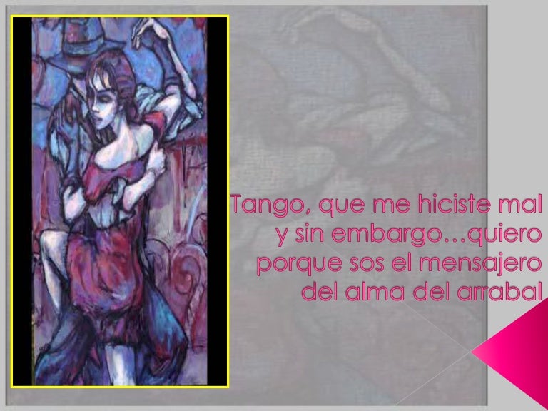 Tango, Que Me Hiciste Mal