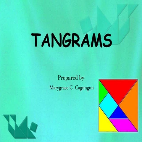 Tangrams by Marygrace C. Cagungun