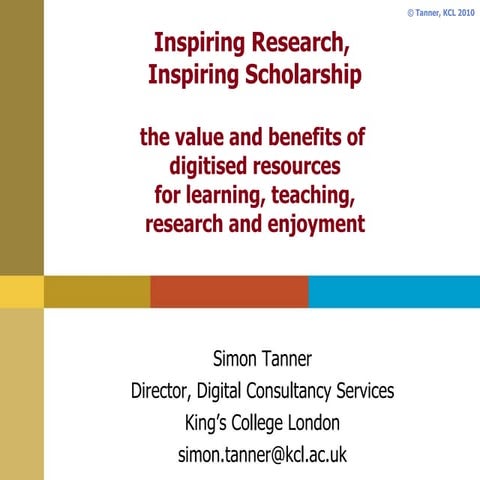 Inspiring Research Inspiring Scholarship – Simon Tanner