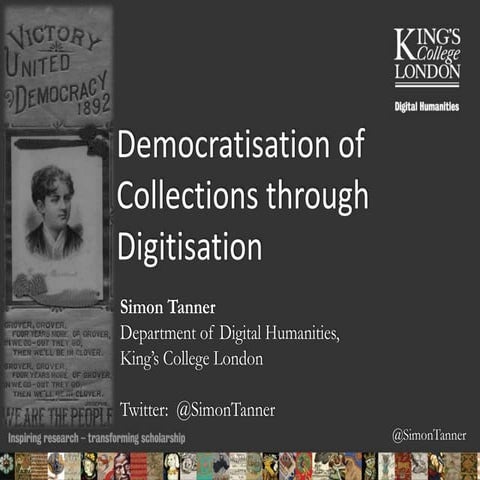 Democratisation of Collections through Digitisation.