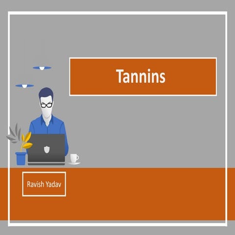 Tannins