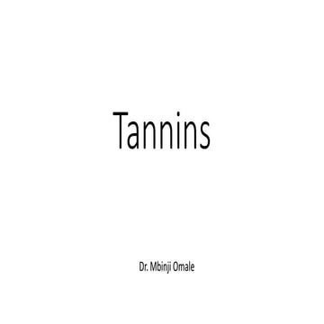 Tannins.pptx Chemical test, Constituents and Sources
