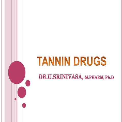 Tannins   drugs