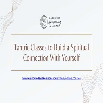 Tantric Classes to Build a Spiritual Connection With Yourself