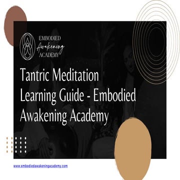 Tantric Meditation Learning Guide - Embodied Awakening Academy.pptx
