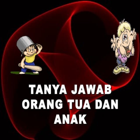 Tanya jawab orang tua dan anak