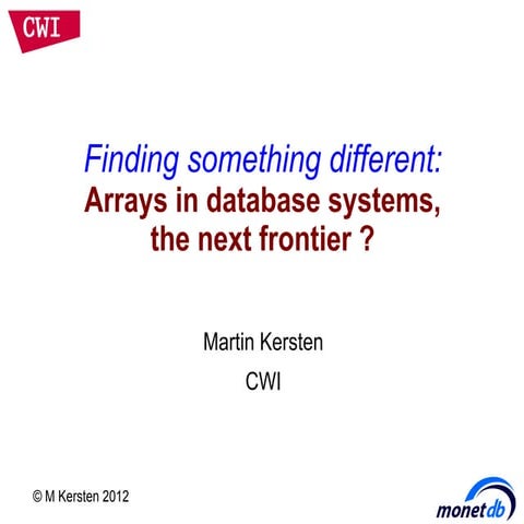 Arrays in Databases, the next frontier?