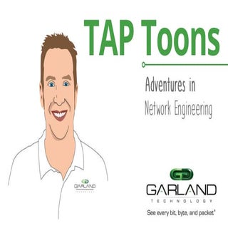 TAP Toons: Adventures in Network En...