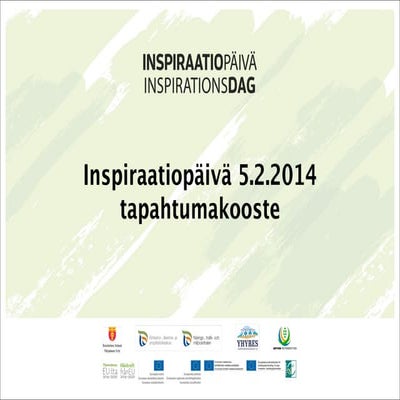 Inspiraatiopäivä 5.2.2014 - tapahtumakooste