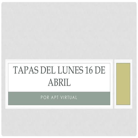 Tapas del lunes 16 de abril
