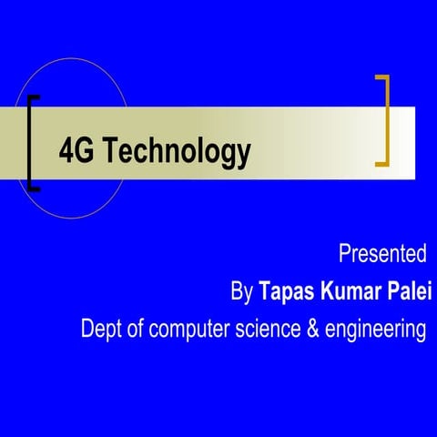 4G technology(Tapas Kumar Palei)