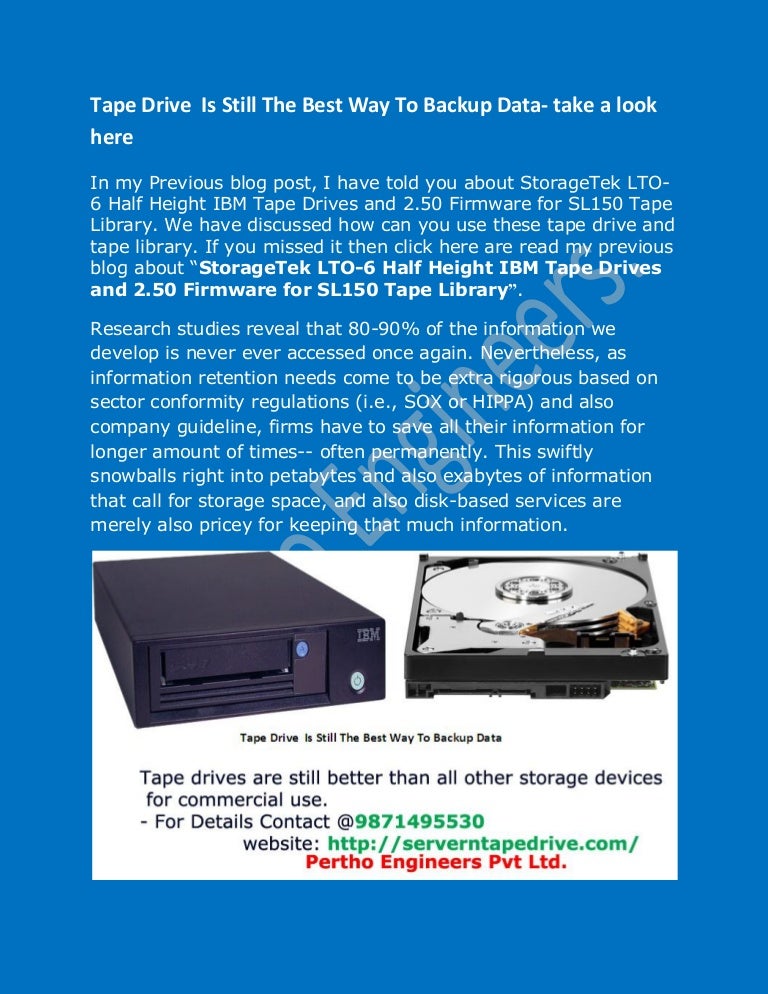 Tape drive is still the best way to backup data