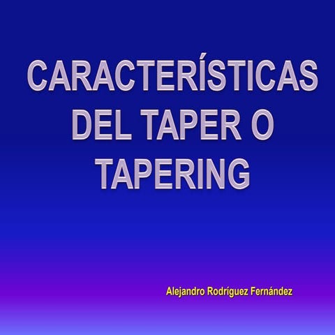 TAPER