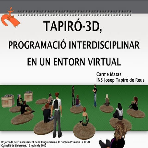 Tapiro3D. Jornada ensenyament de la programació a primaria i secundaria.