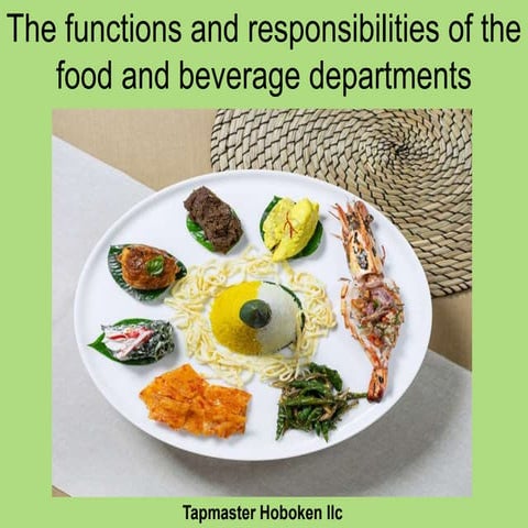 Tapmaster Hoboken llc | The functions and responsibilities of the food and be...