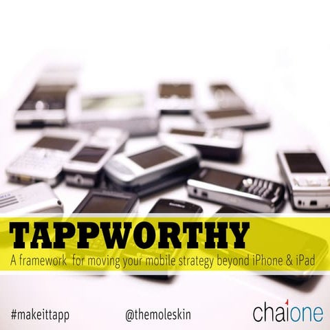 Tappworthy A Framework for Mobile Strategy