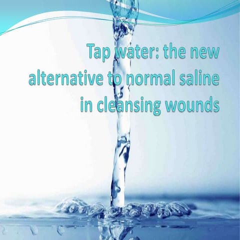 Tap water for Wound Cleansing