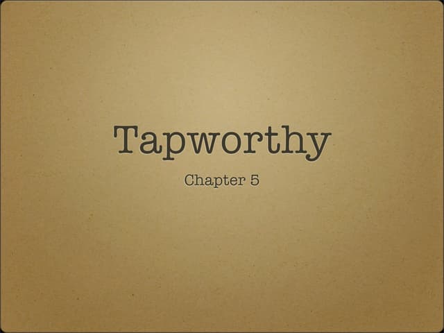 Tapworthy ch5
