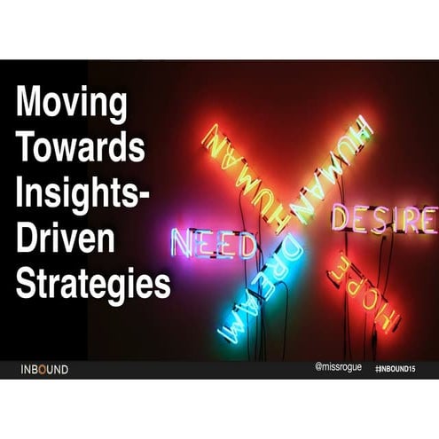 Moving Towards Insights-Driven Strategies