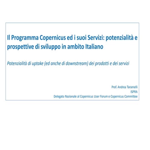OpenGeoData Italia 2016 - Copernicus e i suoi servizi: potenzialità e prospet...
