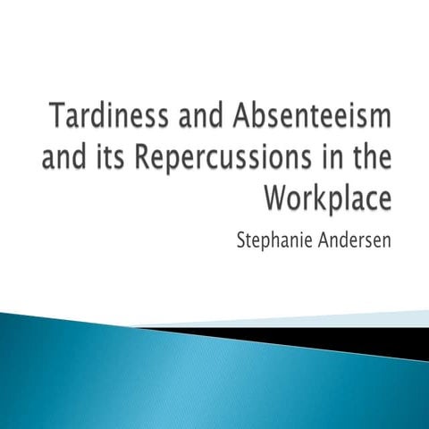 Tardiness and absenteeism and its repercussions in the
