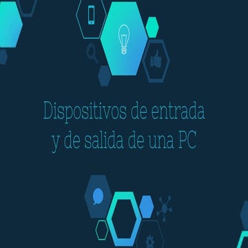 Dispositivos de entrada y salida de una PC
