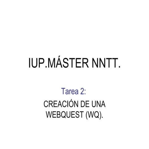 Ejemplo de webquest bien realizada | PPTX