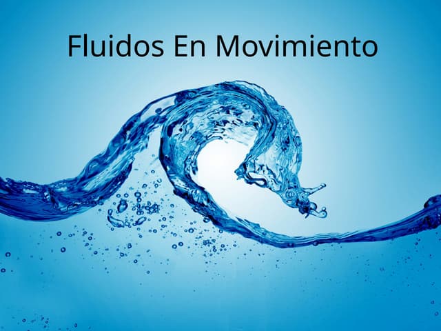 Tema 2.4: Definición y características del movimiento de fluidos.pptx