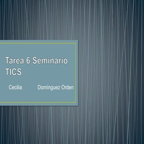 Tarea 6 seminario Estadística y TICS Cecilia