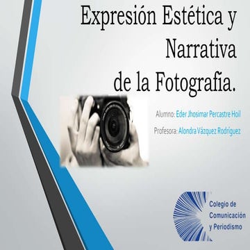 Expresión, Estética y Narrativa de la Fotografía