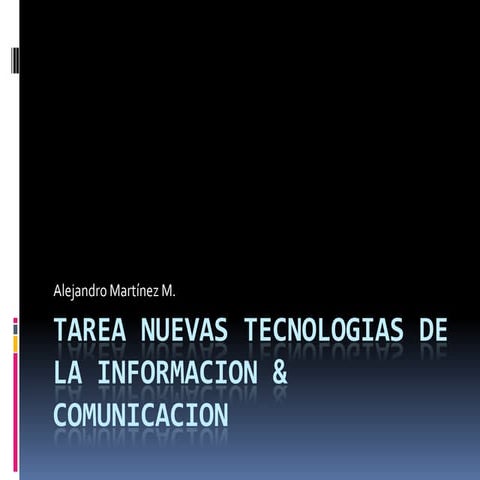 Tarea nuevas tecnologias de la informacion & comunicacion