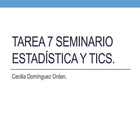Tarea seminario 7 Cecilia