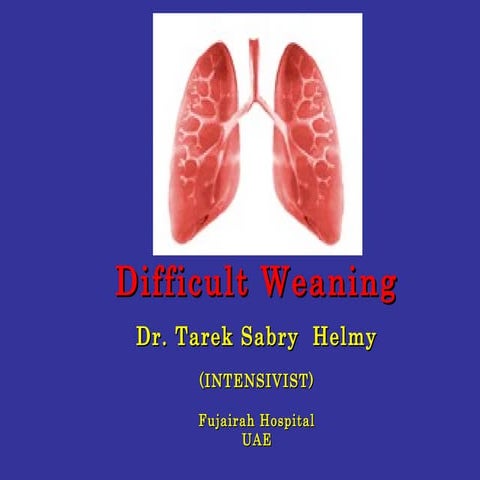  difficult weaning from Mechanical ventilator
