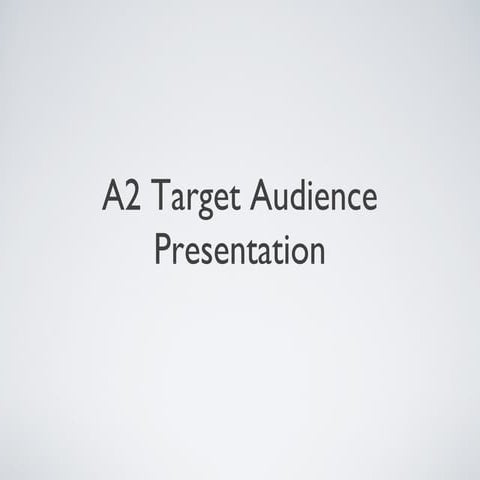 A2 Target Audience | PPT