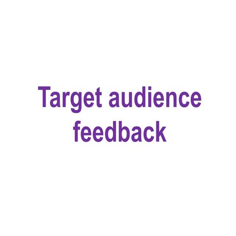 Target Audience feedback