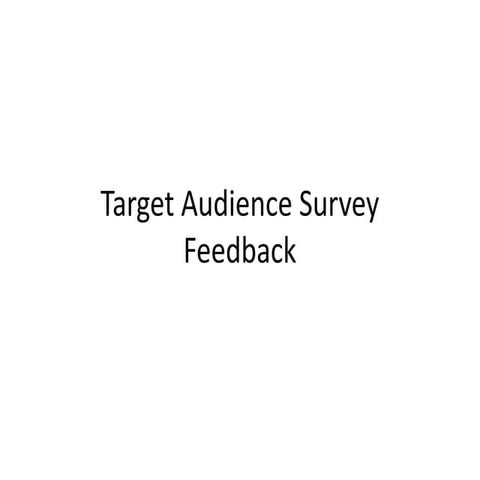 Target Audience Survey Feedback