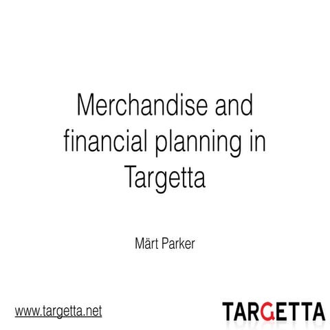 Merchandise, store and financial planning with Targetta