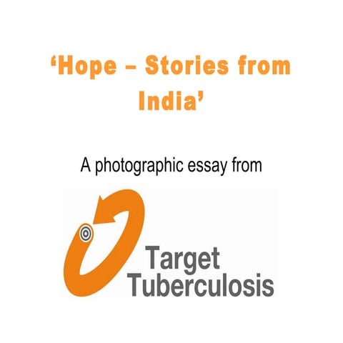 Target TB 'Hope: Stories from India' charity photo essay | PPT