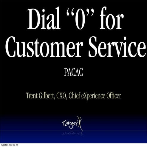 Dail "0" for Customer Service PACAC 2012