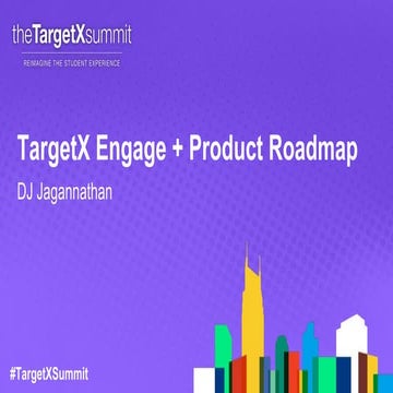 6.4 Product Spotlight: TargetX Engage