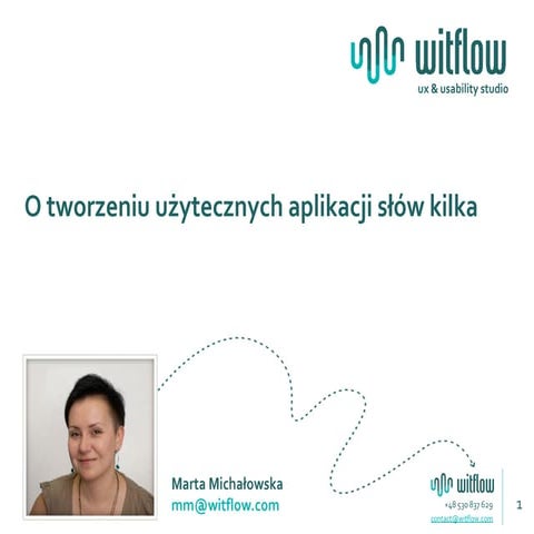 O tworzeniu użytecznych aplikacji słów kilka