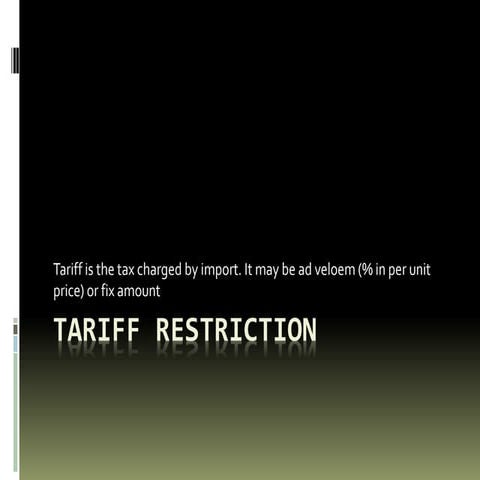 Tariff restriction ppt