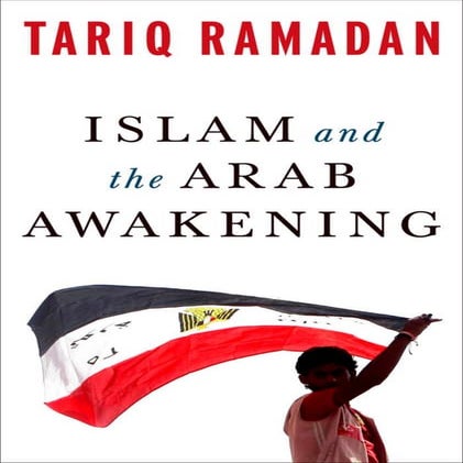 Tariq ramadan islam and the arab awakening-oxford university press, usa (2012)